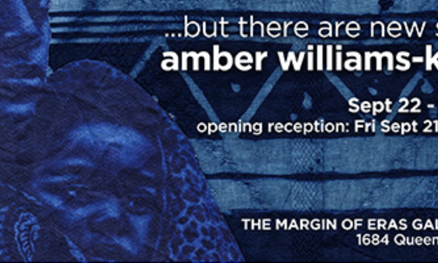 A textured artistic poster with abstract patterns in shades of blue. White text reads "...but there are new suns" with "amber williams-king" prominently displayed. Details of an exhibition from Sept 22 to Oct 6 and opening reception on Sept 21. Location: 1684 Queen St. W.