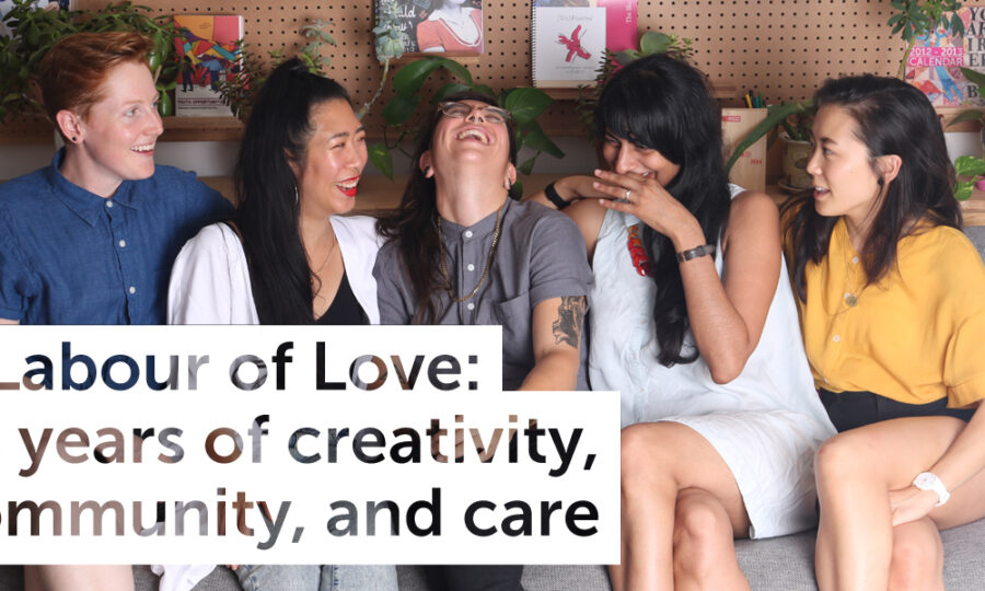 Five people sitting on a sofa, smiling and laughing together. They are in a casual setting with a pegboard and various decorations in the background. Text overlay reads: "A Labour of Love: 10 years of creativity, community, and care.