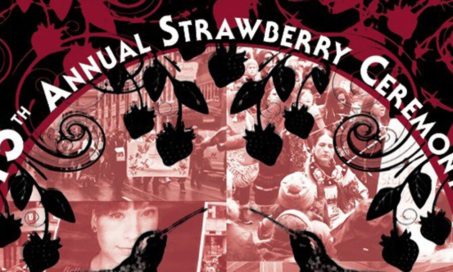 A poster for the "15th Annual Strawberry Ceremony for Missing and Murdered Indigenous Women, Girls, and 2SLGBTQ+ People." The background features images of attendees and strawberry illustrations, with event details prominently displayed.