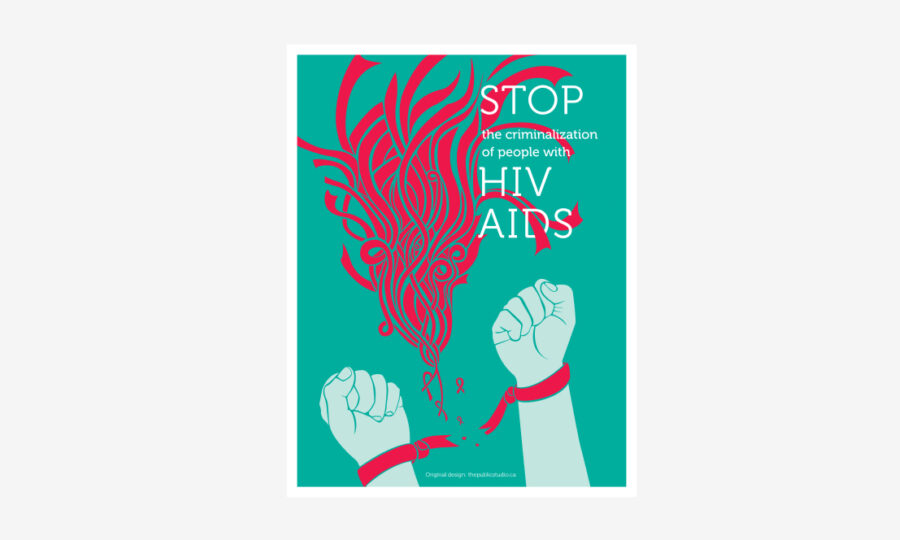 A poster with the text "STOP the criminalization of people with HIV AIDS." It features a pair of hands breaking free from red chains, and above them, a red, intricate design resembling flowing leaves or flames. The background is teal.