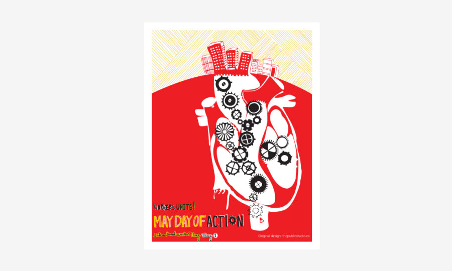 A poster featuring a stylized heart filled with mechanical cogs and gears on a red background. Above the heart, there are red industrial buildings. Text reads: "Workers Unite! May Day of Action." Additional notes and a logo are at the bottom.