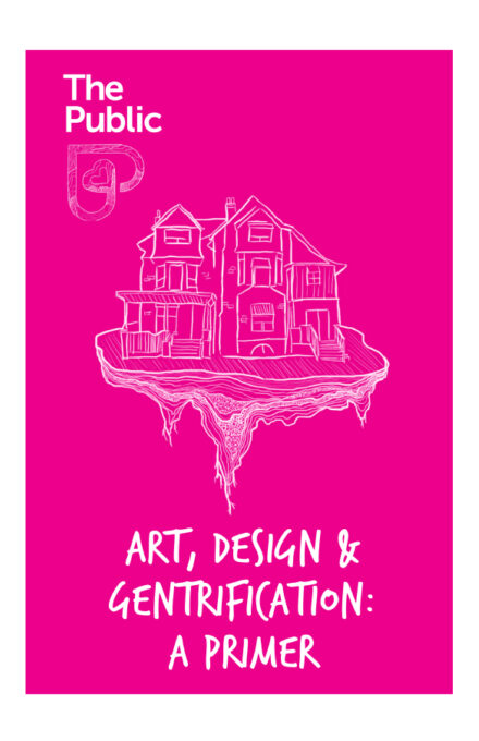 A vibrant pink poster titled "The Public" features an illustration of two houses on an island suspended in mid-air. Below the houses, the text reads, "Art, Design & Gentrification: A Primer." The word "Public" is stylized with a "P" logo integrated into the design.