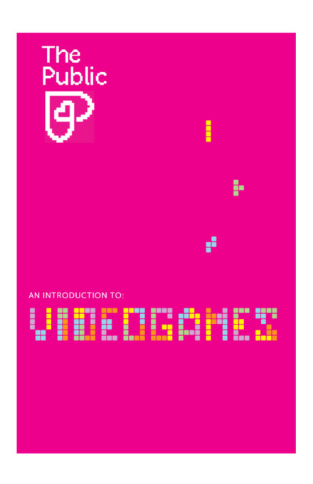 A vibrant pink poster featuring "The Public" logo at the top left. Below, the text "AN INTRODUCTION TO:" appears over the title "VIDEOGAMES" spelled out in colorful, pixelated letters. Shapes resembling Tetris pieces are scattered across the design.