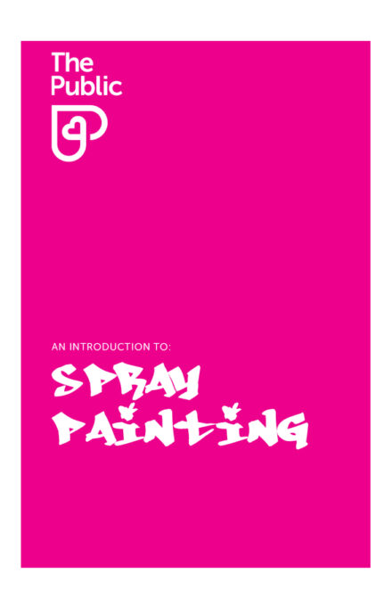 A vibrant pink poster with white text features the words "The Public" in the top left corner and "An Introduction to: Spray Painting" in stencil-like graffiti font centered in the lower half. The design has a minimalistic and modern feel.