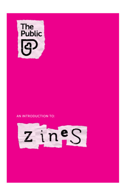 A vibrant pink cover with a white torn paper that reads "The Public" in black text at the top left. Below it, in smaller white text, "An Introduction To:" is written, followed by "zines" in large black text on white torn paper.